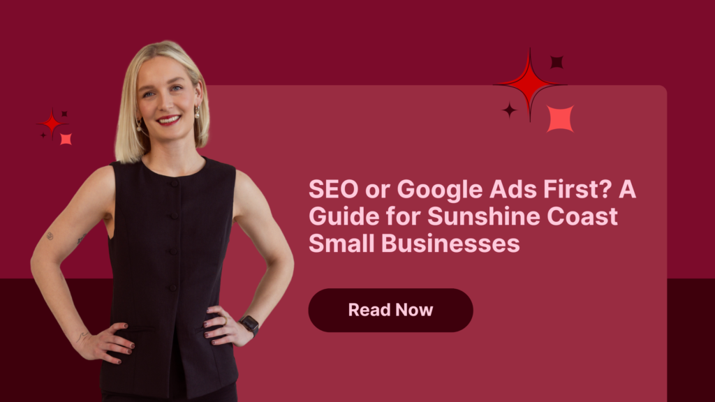 SEO or Google Ads First? A Guide for Sunshine Coast Small Businesses