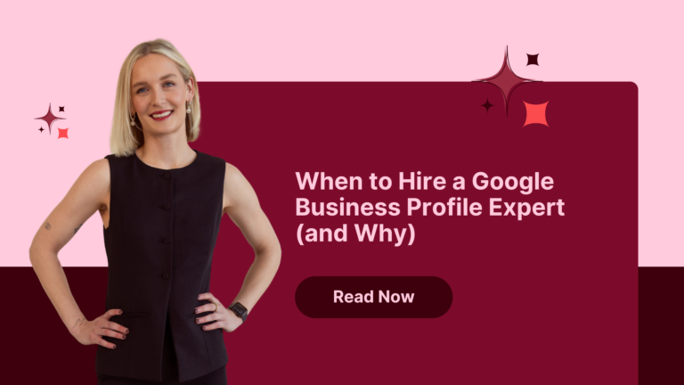 When to Hire a Google Business Profile Expert (and Why)