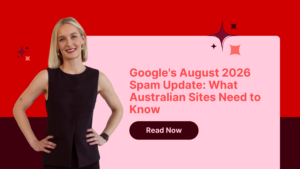 Google's August 2026 Spam Update: What Australian Sites Need to Know