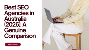 Best SEO Agencies in Australia (2026): A Genuine Comparison