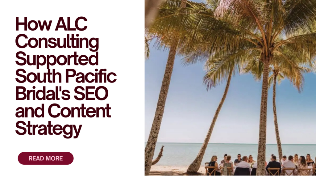 How ALC Consulting Has Supported South Pacific Bridal's SEO and Content Strategy 1 Cream Colorful Call to Action Blog Banner 47